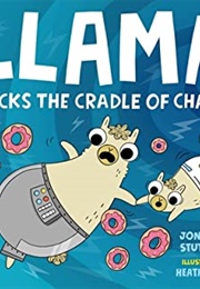 Llama Rocks the Cradle of Chaos (Jonathan Stutzman)