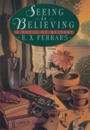 Seeing Is Believing (Elizabeth (E. X.) Ferrars)