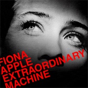 Fiona Apple - Extraordinary Machine