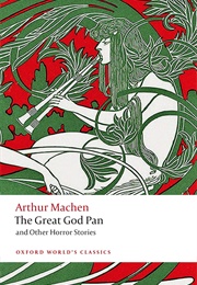 The Great God Pan and Other Horror Stories (Arthur Machen)