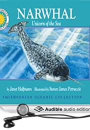 Narwhal:  Unicorn of the Sea (Janet Halfmann)