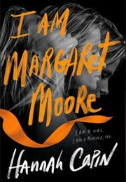 I Am Margaret Moore (Hannah Capin)