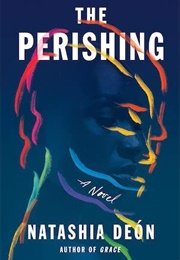 The Perishing (Natashia Deón)