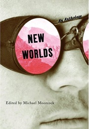New Worlds: An Anthology (Michael Moorcock)