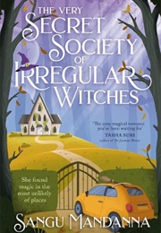 The Very Secret Society of Irregular Witches (Sangu Mandanna)
