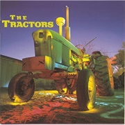 Baby Like to Rock It- The Tractors
