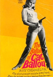 The Ballad of Cat Ballou (Roy Chanslor)