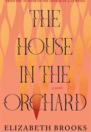 The House in the Orchard (Elizabeth Brooks)