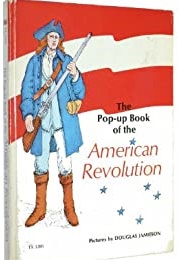 The Pop-Up Book of the American Revolution (Douglas Jamieson)