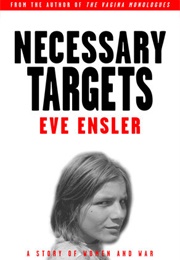 Necessary Targets (Eve Ensler)