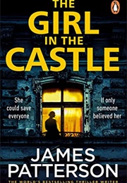 The Girl in the Castle (James Patterson)