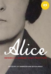 Alice: Memoirs of a Barbary Coast Prostitute (Ivy Anderson, Devon Angus)