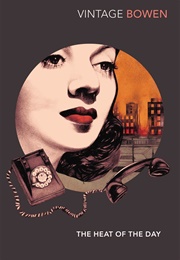 The Heat of the Day (Elizabeth Bowen)
