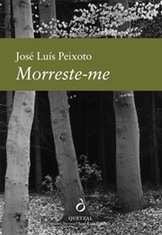 Morreste-Me (José Luís Peixoto)