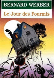 Le Jour Des Fourmis (Bernard Werber)