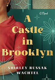 A Castle in Brooklyn (Shirley Russak Wachtel)