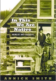 In This We Are Native (Annick Smith)