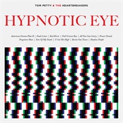 Tom Petty and the Heartbreakers - Hypnotic Eye