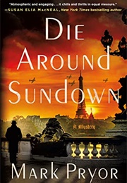Die Around Sundown (Mark Pryor)
