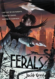 Ferals (Jacob Grey)