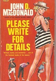 Please Write for Details (John D MacDonald)