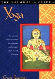 The Shambhala Guide to Yoga (Georg Feuerstein)