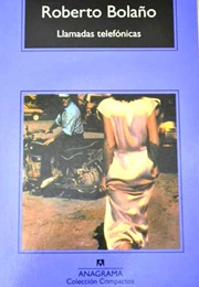 Llamadas Telefónicas (Roberto Bolaño)