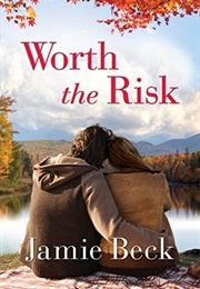 Worth the Risk (Jamie Beck)