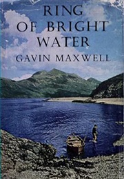 Ring of Bright Water (Gavin Maxwell)