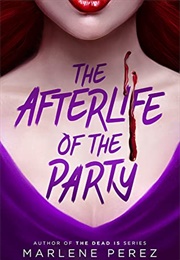 The Afterlife of the Party (Marlene Perez)