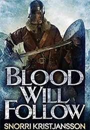 Blood Will Follow (Snorri Kristjansson)
