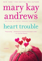 Heart Trouble (Mary Kay Andrews)