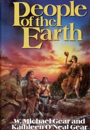 People of the Earth (W. Michael Gear and Kathleen O&#39;Neal Gear)