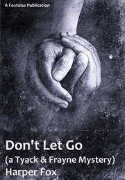 Don't Let Go (Harper Fox)