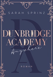 Dunbridge Academy Anywhere (Sarah Sprinz)