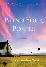 Blind Your Ponies (Stanley Gordon West)