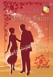 Goblin Fruit (Celia Lake)