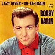 Lazy River - Bobby Darin