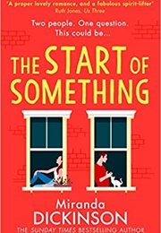 The Start of Something (Miranda Dickinson)