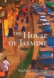 The House of Jasmine (Ibrahim Abel Meguid)