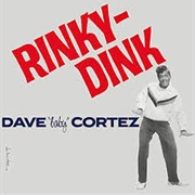 Rinky Dink - Dave "Baby" Cortez