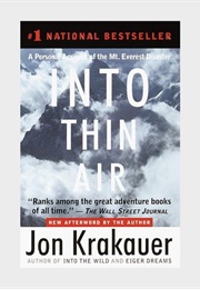 Into Thin Air: A Personal Account of the Mt. Everest Disaster (Jon Krakauer)