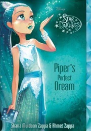 Piper's Perfect Dream (Shana Muldoon Zappa and Ahmet Zappa)