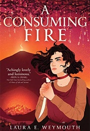 A Consuming Fire (Laura E. Weymouth)