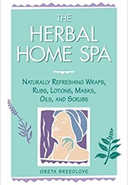 The Herbal Home Spa (Greta Breedlove)