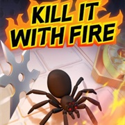 Kill It With Fire