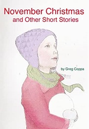 November Christmas and Other Short Stories (Greg Coppa)