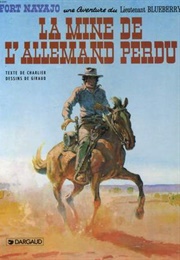 Blueberry: La Mine De L'allemand Perdu (Jean-Michel Charlier & Mœbius)