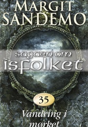 Vandring I Mørket (Sagaen Om Isfolket, #35) (Margit Sandemo)