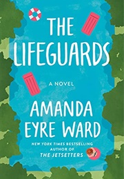 The Lifeguards (Amanda Eyre Ward)